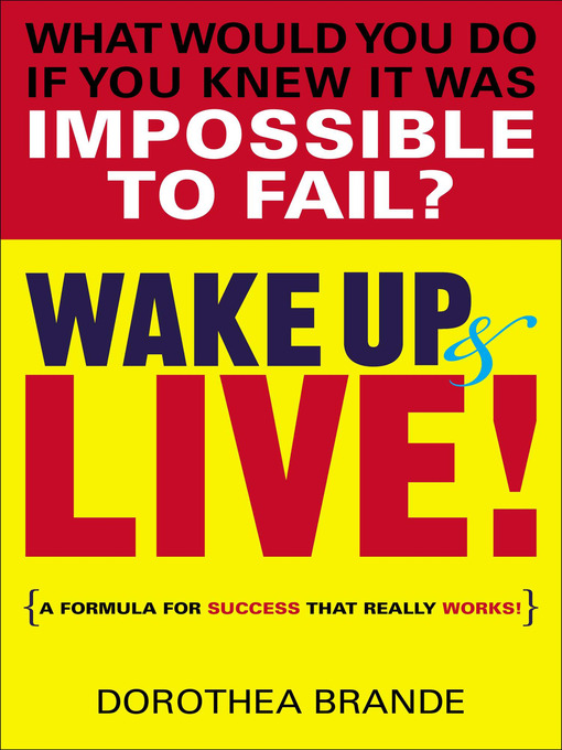 Title details for Wake Up and Live! by Dorothea Brande - Available